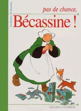 Couverture du produit · Pas de chance Bécassine !