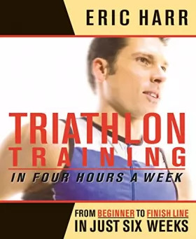 Couverture du produit · Triathlon Training in Four Hours a Week