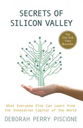 Couverture du produit · Secrets of Silicon Valley: What Everyone Else Can Learn from the Innovation Capital of the World