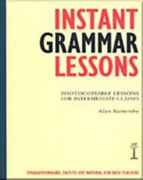 Couverture du produit · Instant Grammar Lessons: Photocopieable Lessons for Intermediate Classes