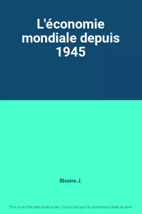 Couverture du produit · L'économie mondiale depuis 1945