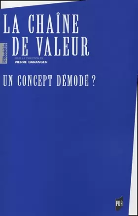 Couverture du produit · La Chaîn de Valeur : Un concept démodé ?