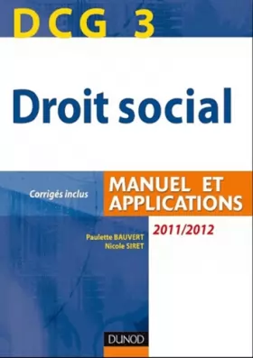 Couverture du produit · DCG 3 - Droit social 2011/2012 - 5e édition - Manuel et Applications, corrigés inclus