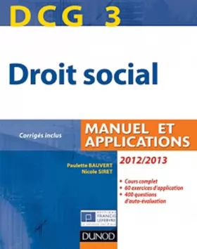 Couverture du produit · DCG 3 - Droit social 2012/2013 - 6e édition - Manuel et Applications, corrigés inclus