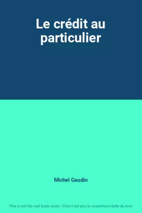 Couverture du produit · Le crédit au particulier
