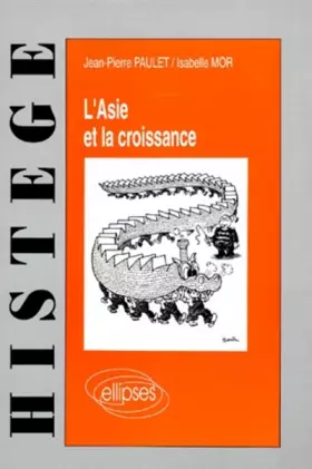 Couverture du produit · L'Asie et la croissance: Des dragons aux bébés tigres