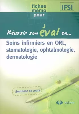 Couverture du produit · Soins infirmiers en ORL, stomatologie, ophtalmologie, dermatologie