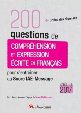 Couverture du produit · 200 questions de compréhension et expression écrite en français pour s'entraîner au Score IAE-Message