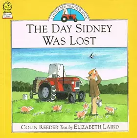 Couverture du produit · The Day Sidney Was Lost (Little Red Tractor Books)