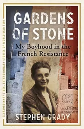 Couverture du produit · Gardens of Stone: My Boyhood in the French Resistance