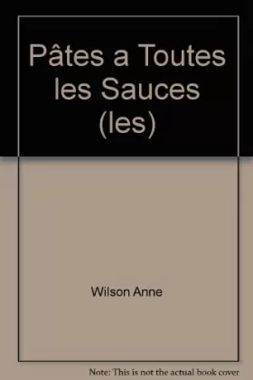 Couverture du produit · Les pâtes à toutes les sauces