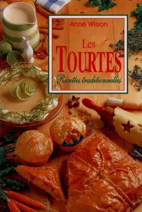 Couverture du produit · Tourtes : Recettes traditionnelles