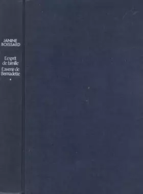 Couverture du produit · L'esprit de famille, l'avenir de Bernadette