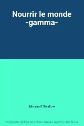 Couverture du produit · Nourrir le monde -gamma-