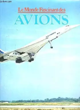 Couverture du produit · Le Monde fascinant des avions