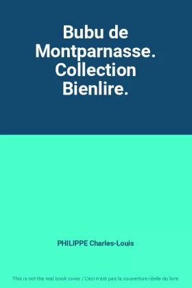 Couverture du produit · Bubu de Montparnasse. Collection Bienlire.
