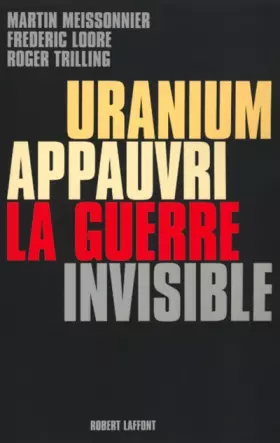 Couverture du produit · Uranium appauvri, la guerre invisible