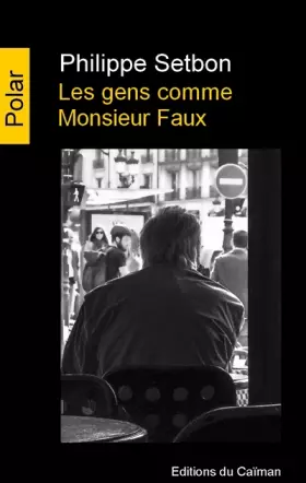 Couverture du produit · Les gens comme monsieur Faux