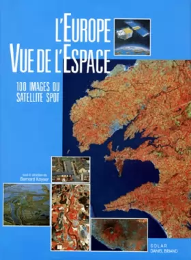 Couverture du produit · L'EUROPE VUE DE L'ESPACE. 100 images du satellite SPOT