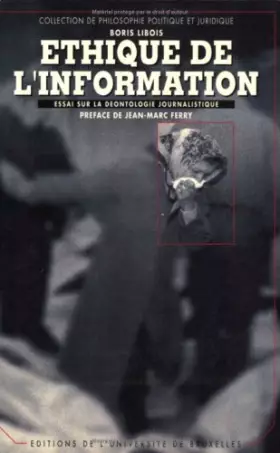 Couverture du produit · Ethique de l'information : Essai sur la déontologie journalistique