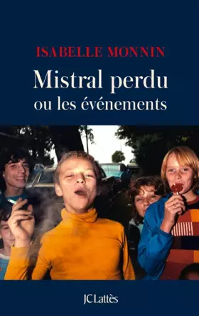 Couverture du produit · Mistral perdu ou les événements