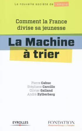 Couverture du produit · La machine à trier : Comment la France divise sa jeunesse