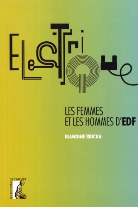 Couverture du produit · Electrique. Les femmes et les hommes d'EDF: Les femmes et les hommes d'EDF (0)