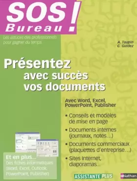 Couverture du produit · SOS Bureau : Présentez avec succès vos documents