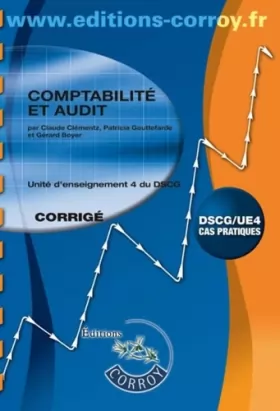 Couverture du produit · Comptabilité et audit Corrigé: UE 4 du DSCG