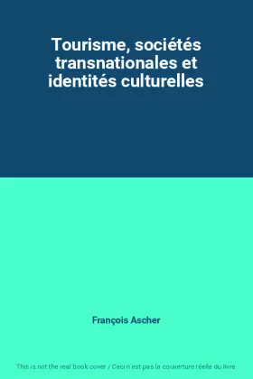 Couverture du produit · Tourisme, sociétés transnationales et identités culturelles