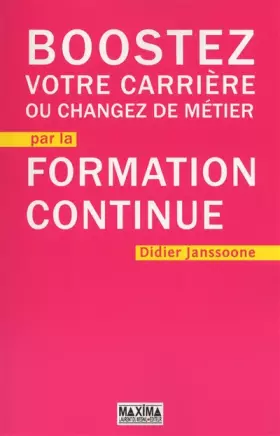 Couverture du produit · Boostez votre carrière ou changez de métier par la formation continue