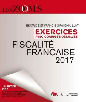 Couverture du produit · Fiscalité française 2017 : Exercices avec corrigés détaillés