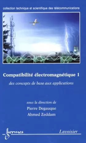Couverture du produit · Compatibilité électromagnétique : Des concepts de base aux applications Tome 1