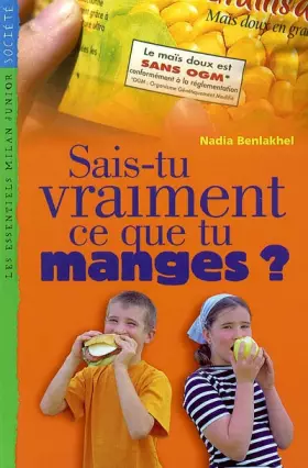 Couverture du produit · Sais-tu vraiment ce que tu manges ?