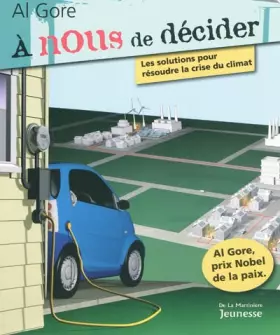 Couverture du produit · A nous de décider : Les solutions pour résoudre la crise du climat