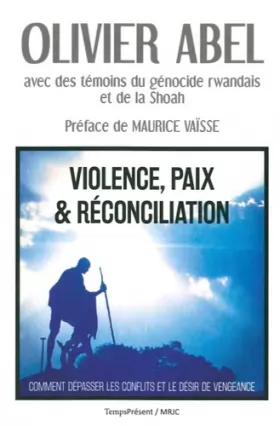 Couverture du produit · Violence, paix et réconciliation: Comment dépasser les conflits et le...