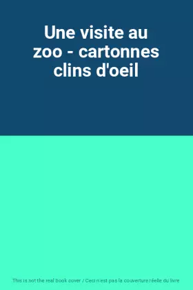 Couverture du produit · Une visite au zoo - cartonnes clins d'oeil