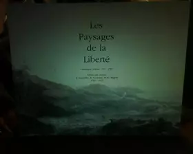 Couverture du produit · Les paysages de la liberté : Exposition, Vizille, Musée de la Révolution française, 4 juillet-29 septembre 1997