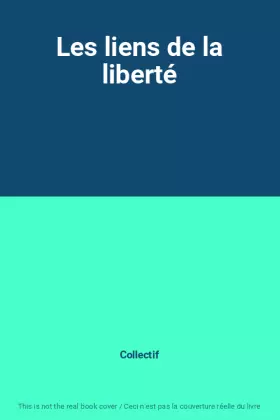 Couverture du produit · Les liens de la liberté