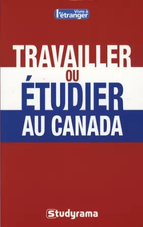 Couverture du produit · Travailler ou étudier au Canada