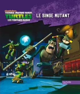 Couverture du produit · Tortues Ninja / Histoire n°1 «Le singe mutant»