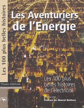 Couverture du produit · Les Aventuriers de l'Energie : Les 100 plus belles histoires de l'électricité