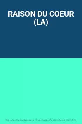 Couverture du produit · RAISON DU COEUR (LA)