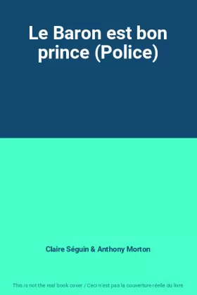Couverture du produit · Le Baron est bon prince (Police)
