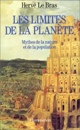 Couverture du produit · Les Limites de la planète, mythes de la nature et de la population