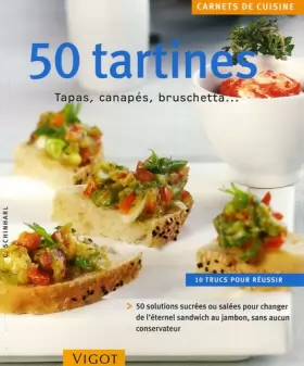 Couverture du produit · 50 Tartines: Tapas, canapés, bruschetta...