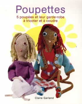Couverture du produit · Poupettes: Cinq poupées et leur garde-robe à tricoter et à coudre