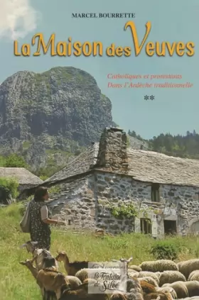 Couverture du produit · La maison des veuves: Catholiques et protestants dans l'Ardèche traditionnelle