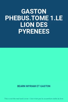 Couverture du produit · GASTON PHEBUS.TOME 1.LE LION DES PYRENEES