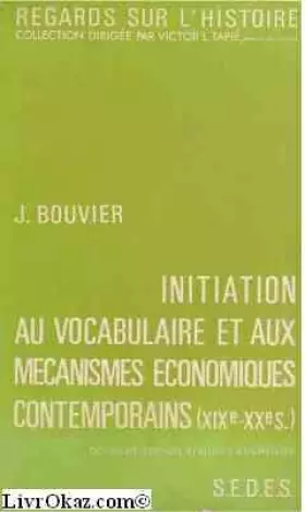 Couverture du produit · Initiation au vocabulaire et aux mécanismes economiques contemporains bouvier
